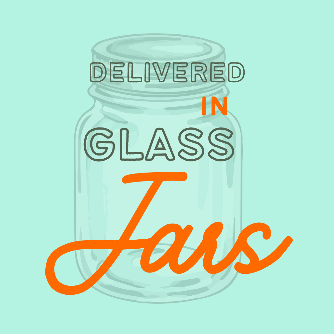 Delivered in glass jars